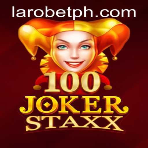 Exploring the Thrilling World of 100JokerStaxx at LAROBET