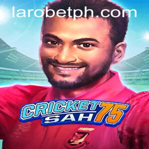 Discovering the Thrills of CricketSah75 and the Role of LAROBET