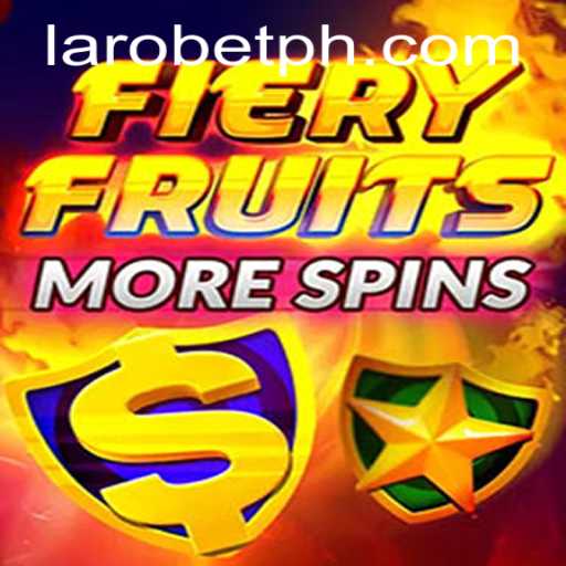 FieryFruitsMoreSpins: A Thrilling Slot Adventure on LAROBET