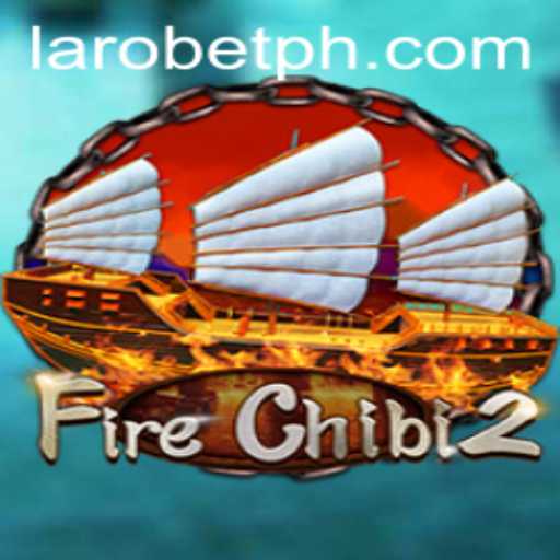 FireChibi2: An In-depth Exploration of the Fiery Adventure in LAROBET