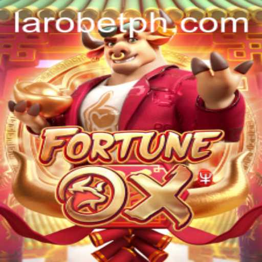 Exploring the Excitement of FortuneOx: Gaming, LAROBET, and Beyond
