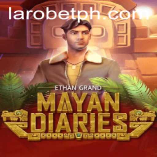 Exploring the Mystical World of MayanDiaries and Breaking Down the Excitement of LAROBET