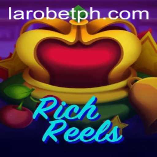 RichReels: Unveiling the Thrills of LAROBET's Latest Gaming Adventure