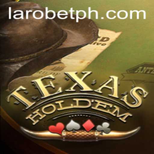 Mastering Texas Hold'em: An In-depth Guide with LAROBET Insights